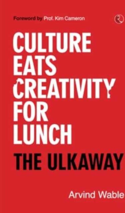 Culture Eats Creativity for Lunch The Ulkaway