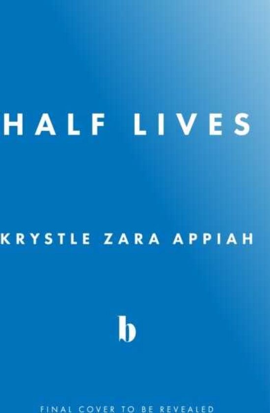 Half Lives