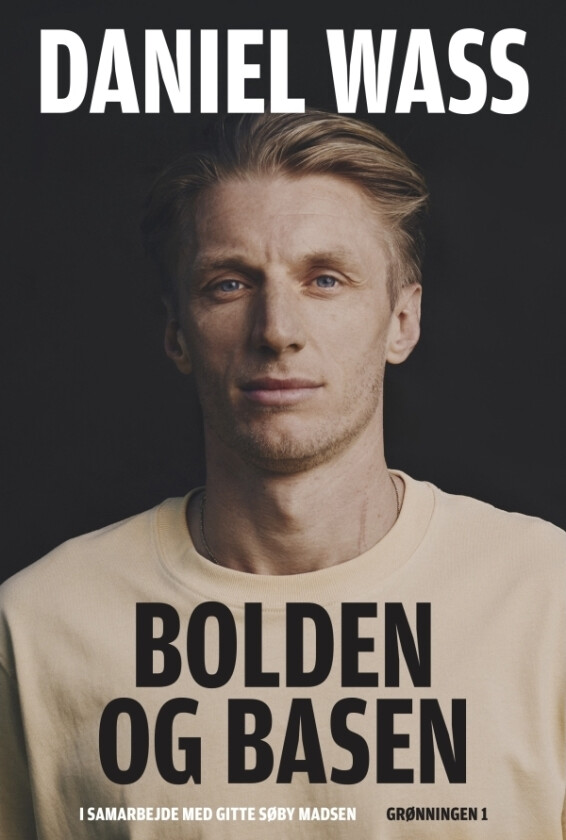 Bolden og basen | Daniel Wass, Gitte Søby Madsen | Språk: Dansk