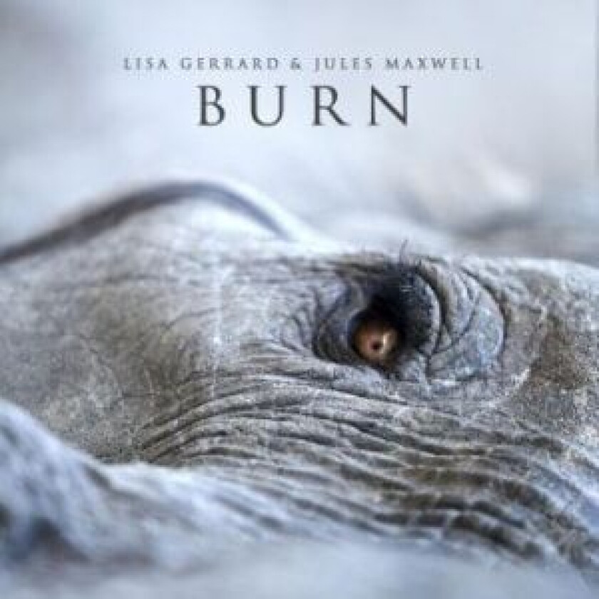 Lisa Gerrard & Jules Maxwell - Burn