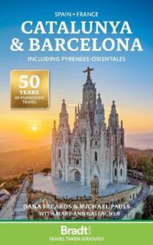 Bradt Travel Guide: Catalunya & Barcelona including Pyrénées-Orientales