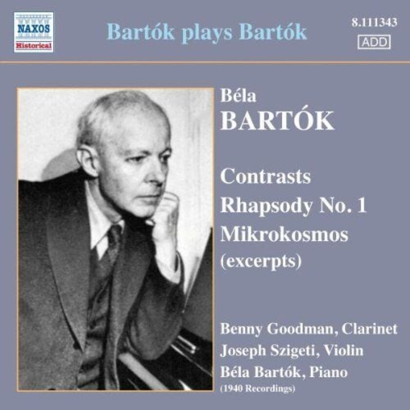 Goodman:Szigeti:Bartok : BARTOK PLAYS BARTOK CD