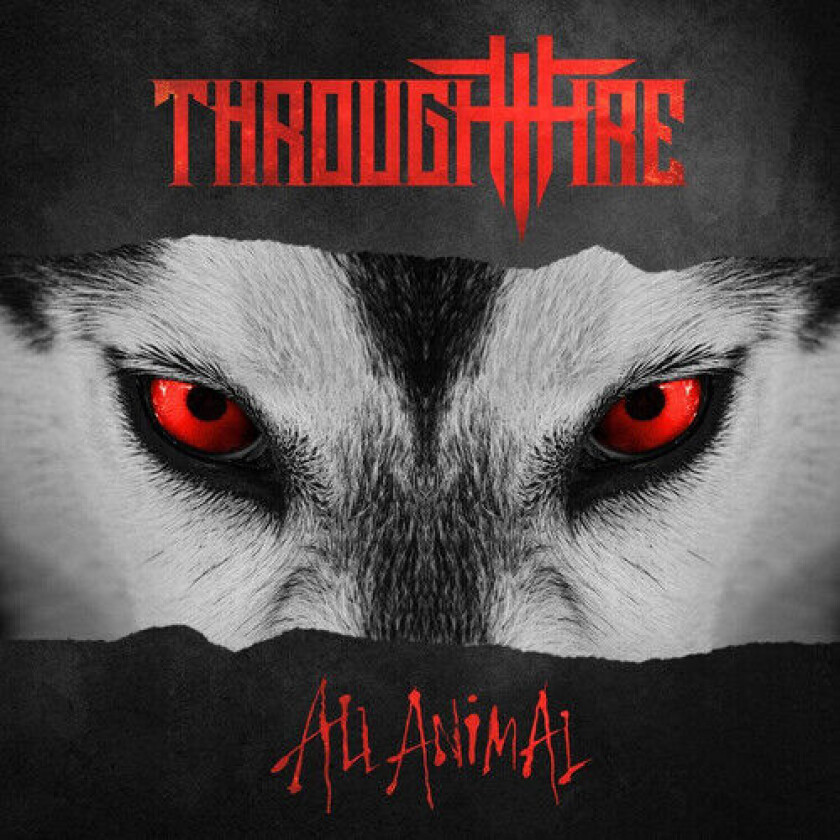 Through Fire : All Animal CD (2019)