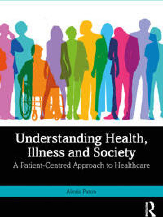 Understanding Health, Illness and Society