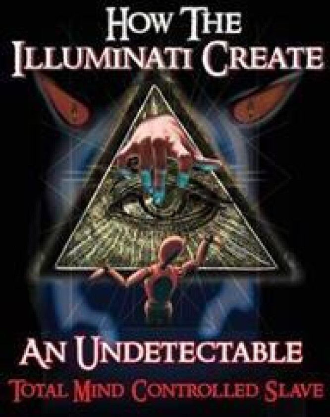 How the Illuminati Create an Undetectable Total Mind Controlled Slave
