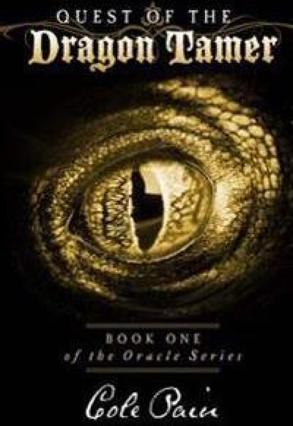 Quest of the Dragon Tamer: Book One of the Oracle Series