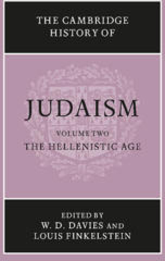 The Cambridge History of Judaism: Volume 2, The Hellenistic Age