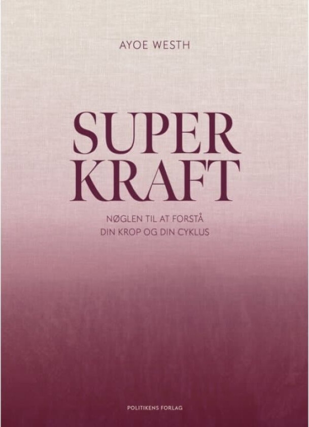 Superkraft | Ayoe Westh | Språk: Dansk