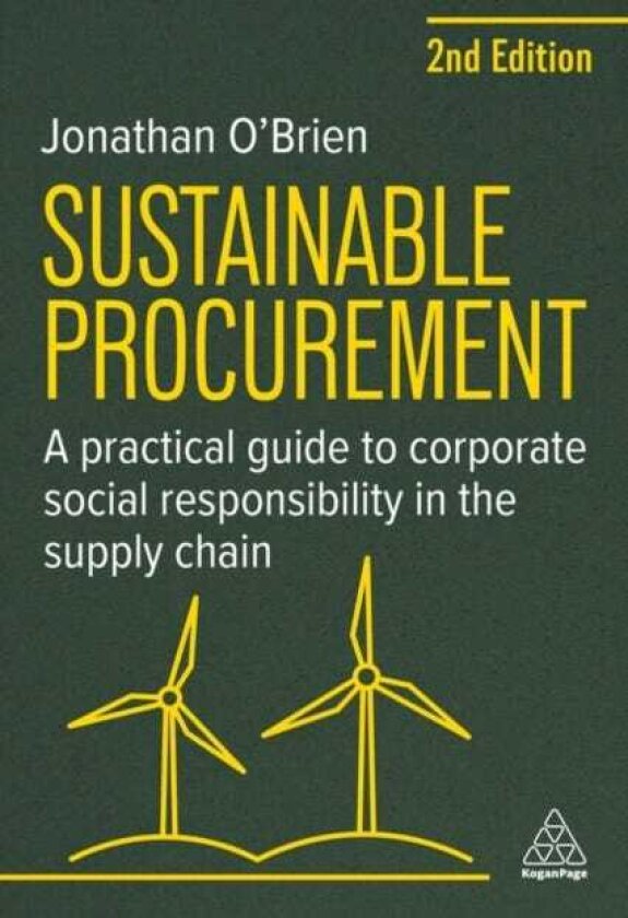 Sustainable Procurement A Practical Guide to Corporate Social Responsibility in the Supply Chain