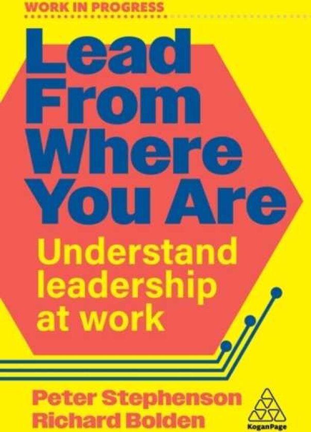 Lead From Where You Are Understand Leadership at Work