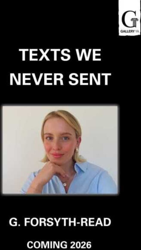 Texts We Never Sent The unmissable debut novel from the friendship of Ally & G
