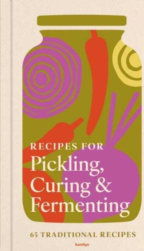 Recipes for Pickling & Preserving 65 traditional recipes