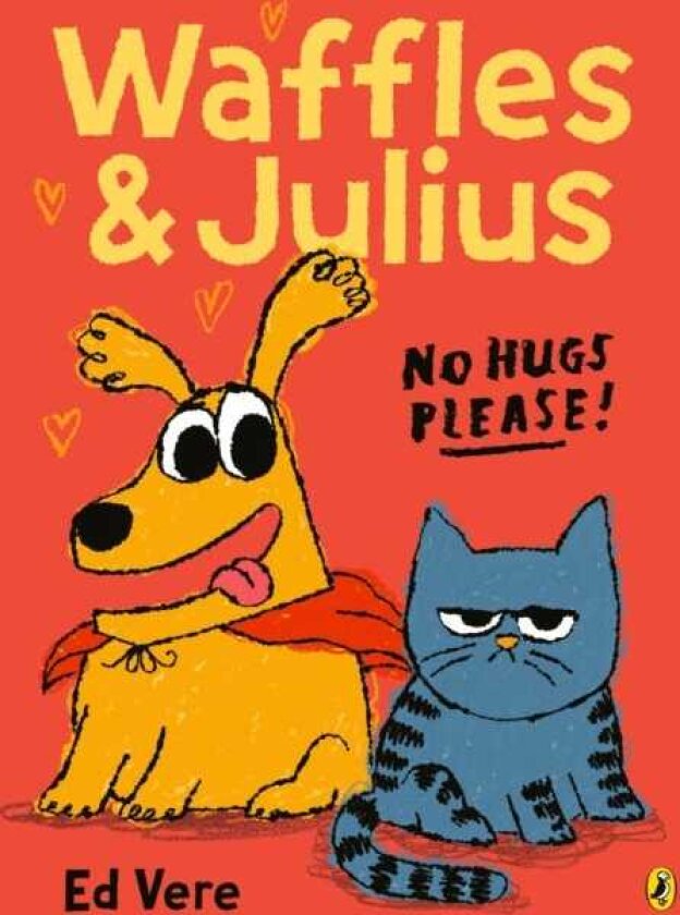 Waffles and Julius: No Hugs Please