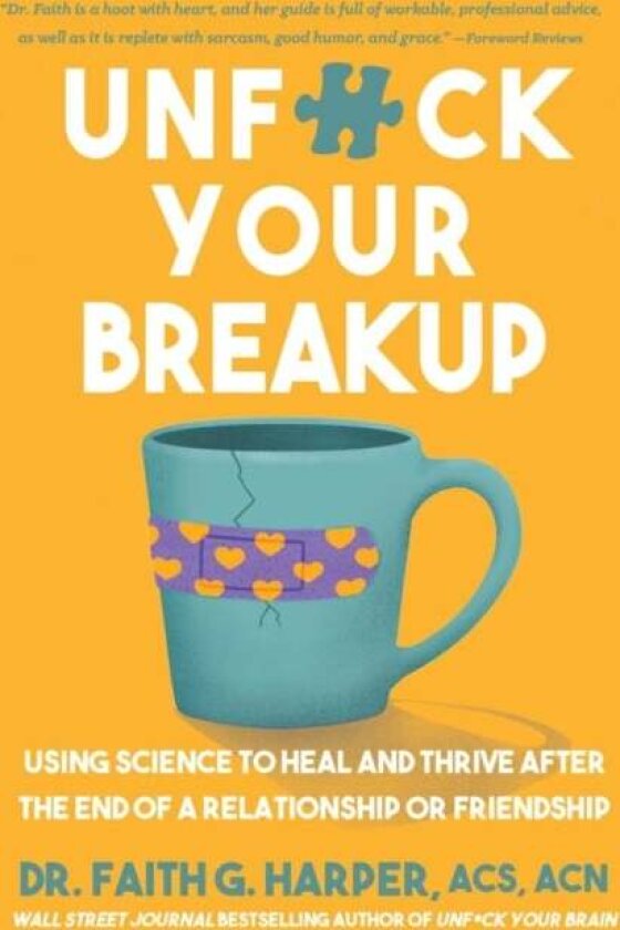 Unfuck Your Breakup av Faith G. Harper
