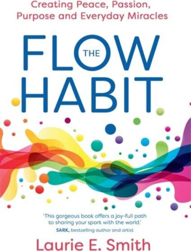 The Flow Habit av Laurie E Smith
