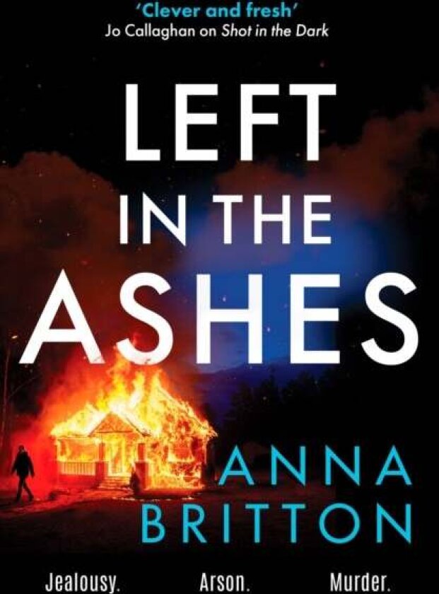 Left in the Ashes av Anna Britton