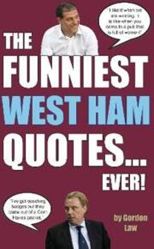 The Funniest West Ham Quotes... Ever!