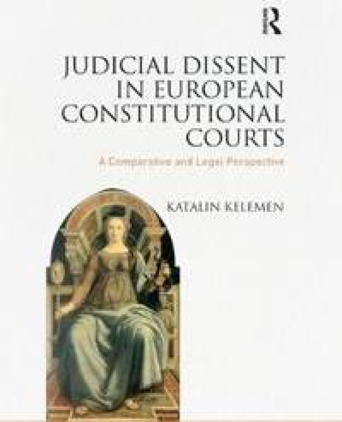 Judicial Dissent in European Constitutional Courts