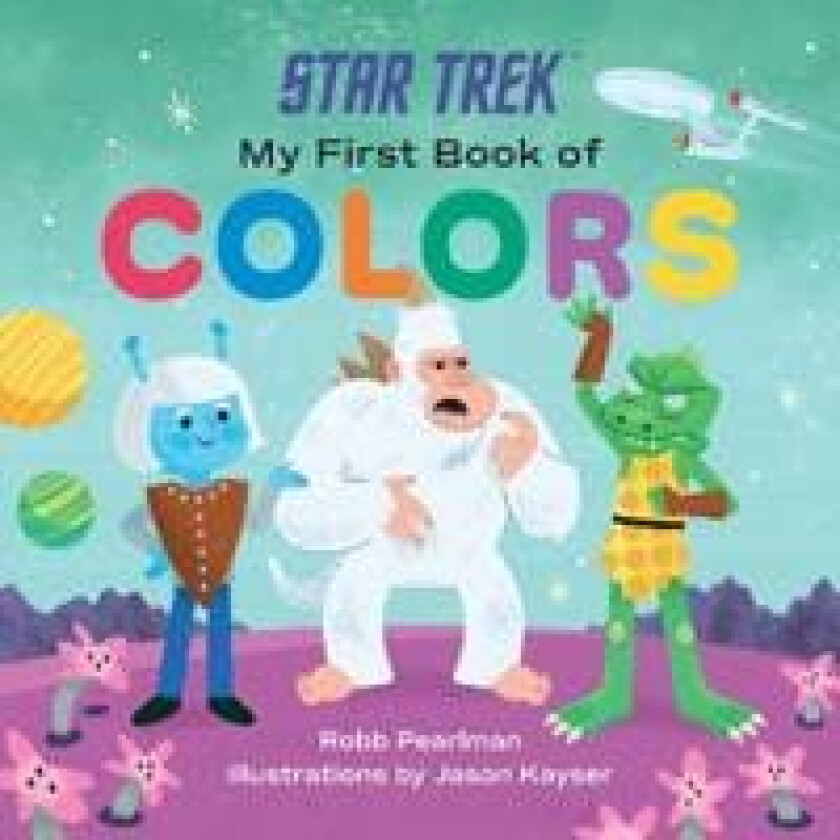 Star Trek: My First Book of Colors av Robb Pearlman