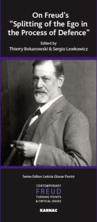 On Freud's "Splitting of the Ego in the Process of Defence"