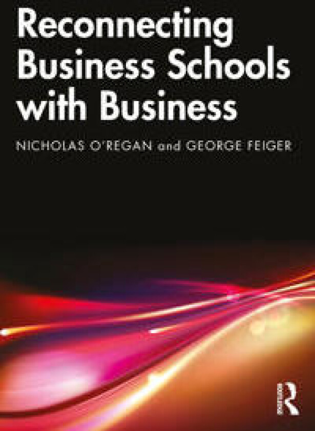 Reconnecting Business Schools with Business