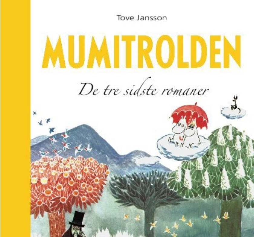 Mumitrolden - de tre sidste romaner | Tove Jansson | Språk: Dansk