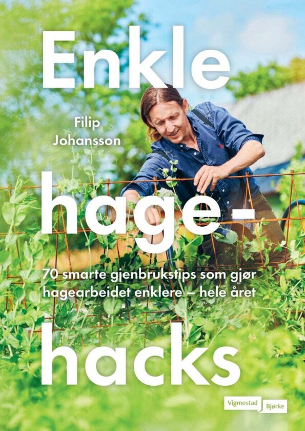 Enkle hagehacks av Filip Johansson