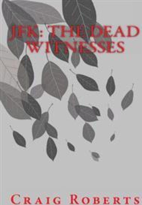 JFK: The Dead Witnesses