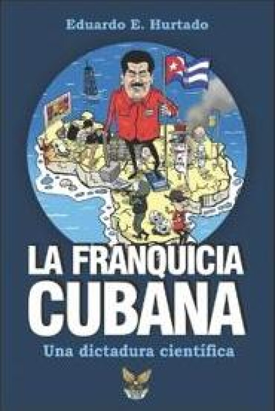 La franquicia cubana, una dictadura científica
