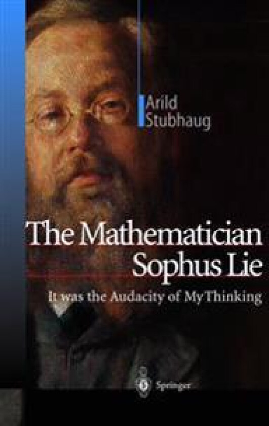The Mathematician Sophus Lie