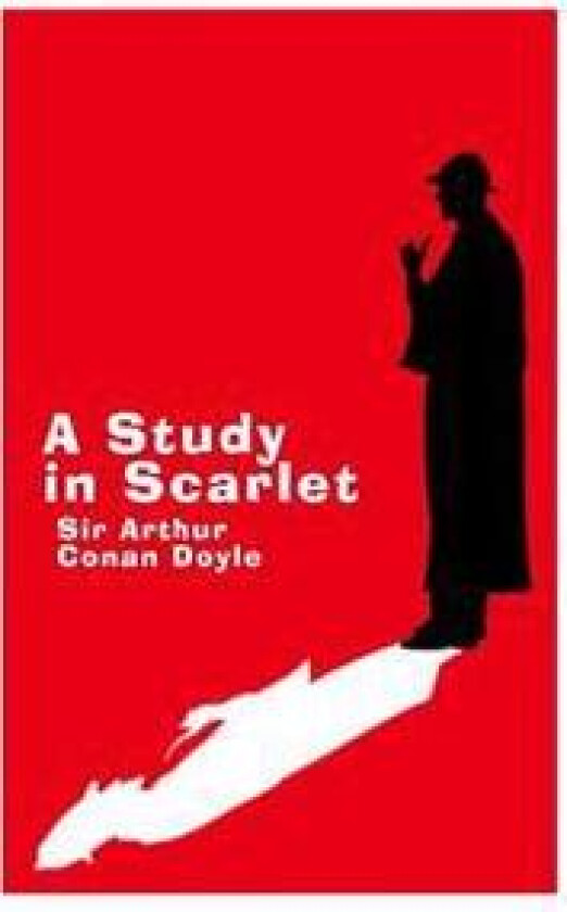 A Study in Scarlet - Large Print Edition: A Sherlock Holmes Novel