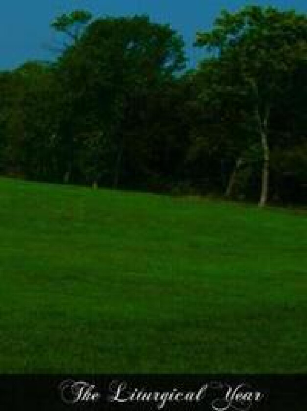 The Liturgical Year: Passiontide And Holy Week