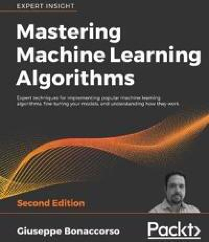 Mastering Machine Learning Algorithms