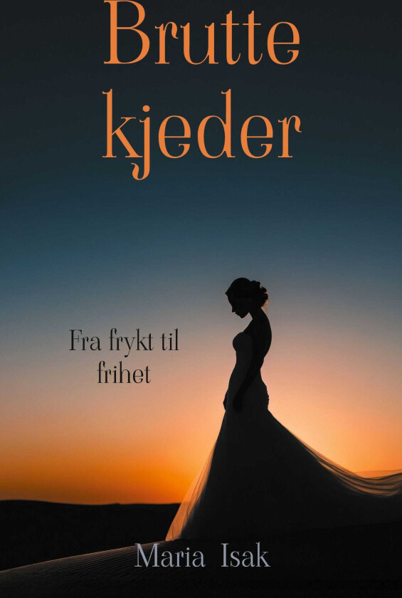 Brutte kjeder fra frykt til frihet