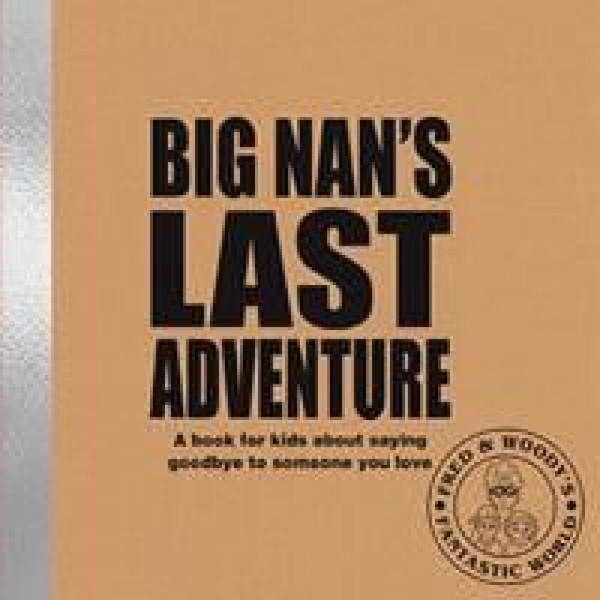 Big Nan's Last Adventure