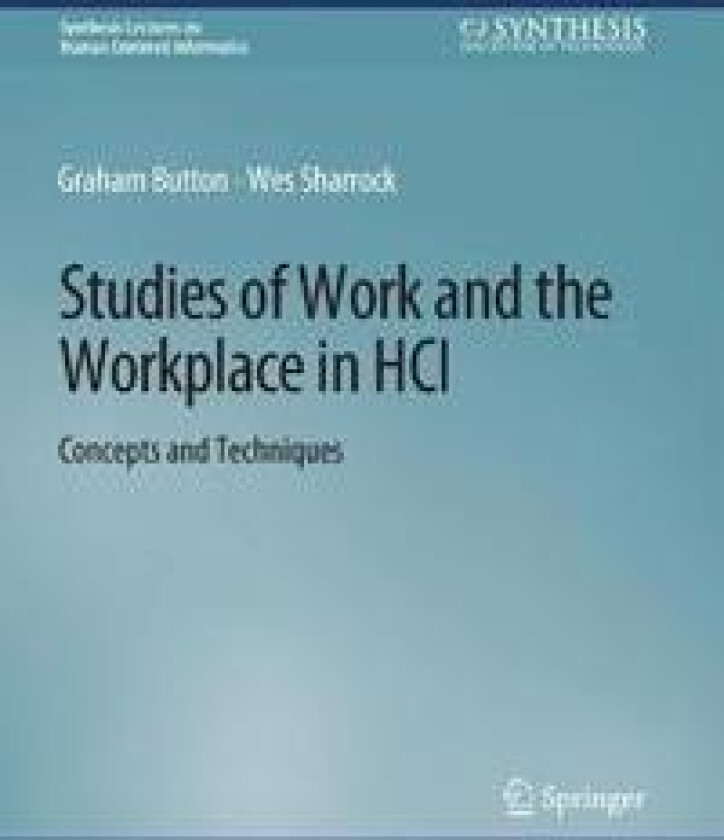 Studies of Work and the Workplace in HCI