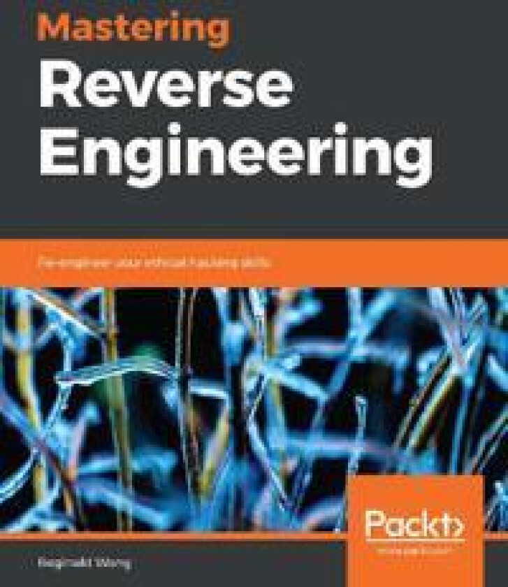 Mastering Reverse Engineering