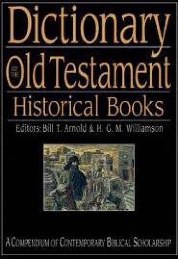 Dictionary of the Old Testament: Historical Books