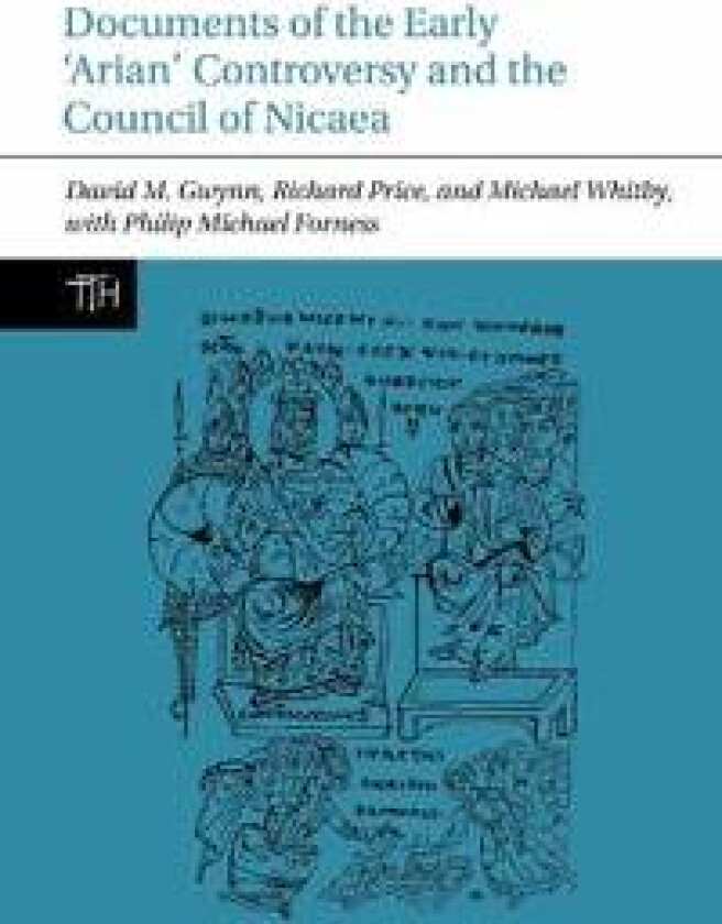Documents of the Early ‘Arian’ Controversy and the Council of Nicaea