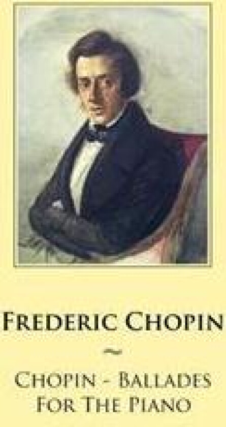 Chopin - Ballades For The Piano