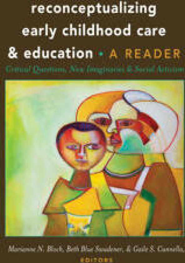 Reconceptualizing Early Childhood Care and Education