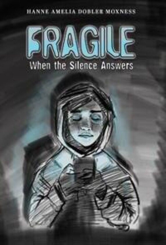 Fragile - Moxness, Hanne Amelia Dobler