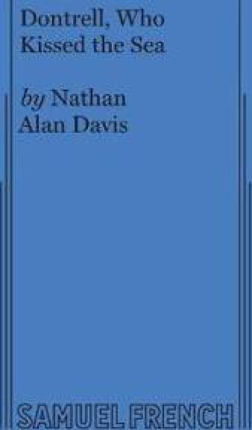 Dontrell, Who Kissed the Sea