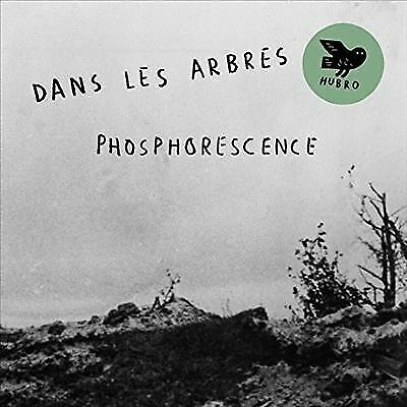 Dans Les Arbres : Phosphoresence CD