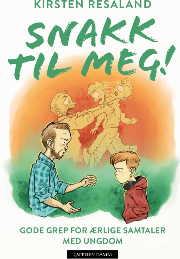 Snakk til meg! gode grep for ærlige samtaler med ungdom