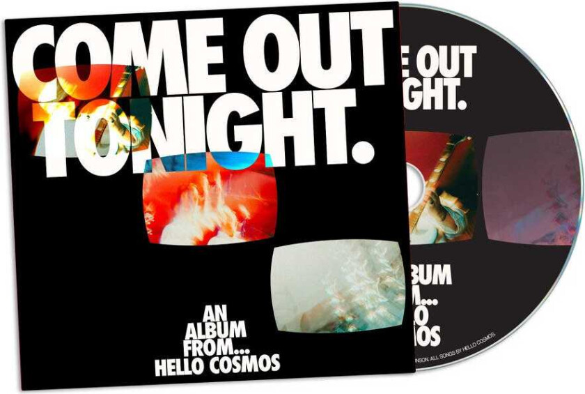 Hello Cosmos Come Out Tonight CD