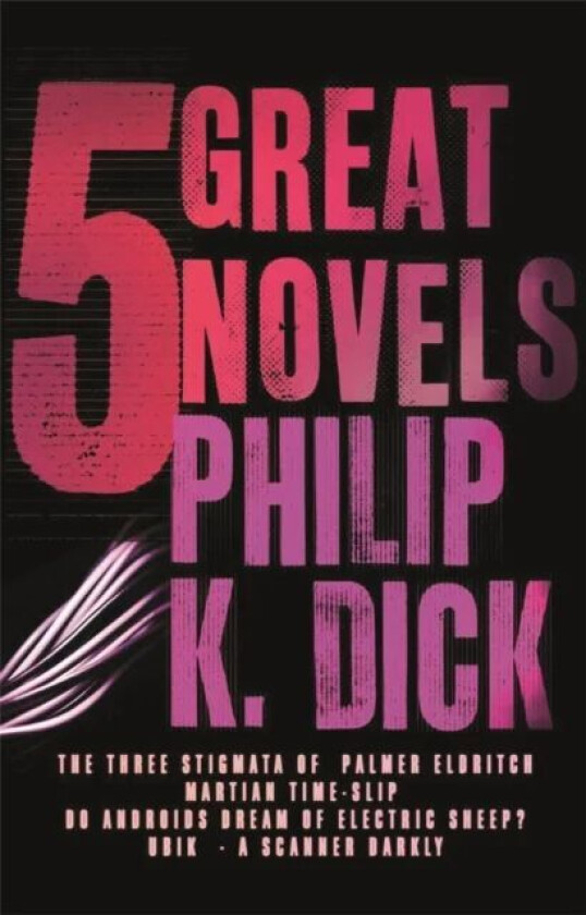 Five Great Novels av Philip K Dick