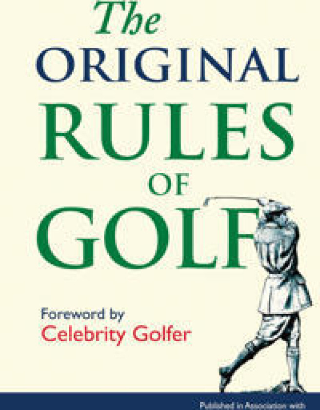 The Original Rules of Golf