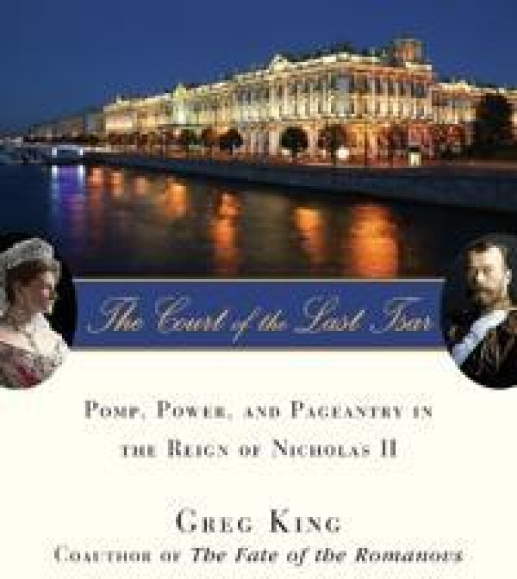 The Court of the Last Tsar