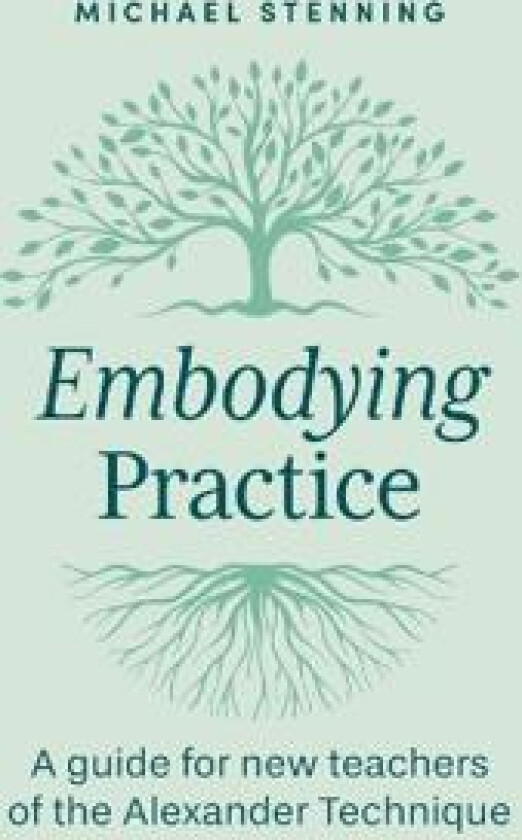Embodying Practice